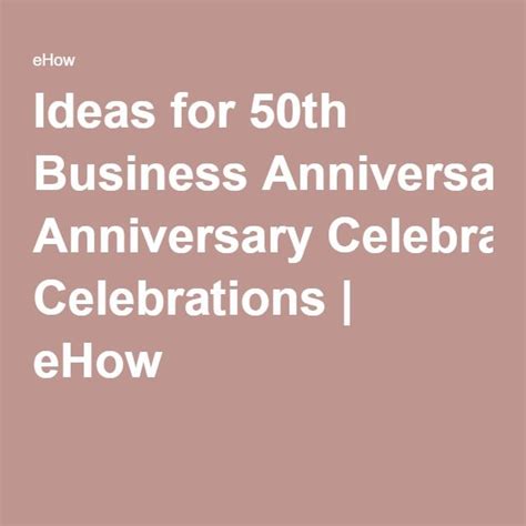 Ideas For 50th Business Anniversary Celebrations Company Anniversary