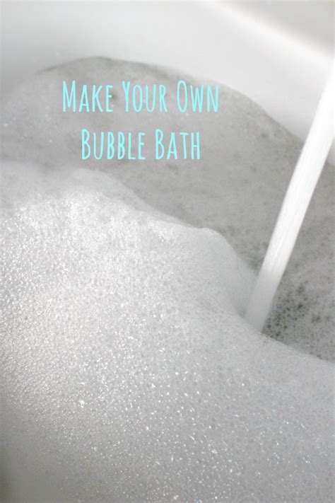 Make Your Own Homemade Bubble Bath Make And Takes