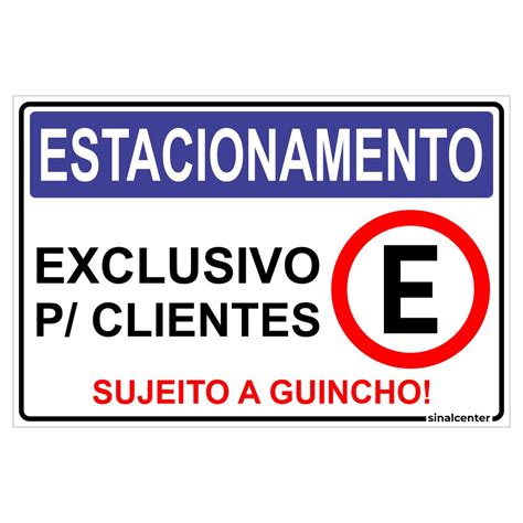 Placa Estacionamento Exclusivo Para Clientes Sujeito A Guincho