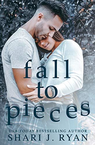 Fall To Pieces A Breathtaking Emotional Read Ebook Ryan Shari J Uk Kindle Store