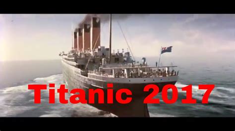 Titanic 2017 Trailer Youtube