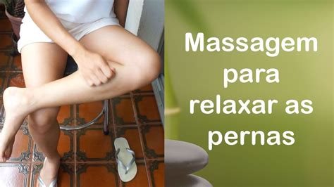 aprenda uma técnica de massagem para relaxar as pernas técnicas de massagem massagem