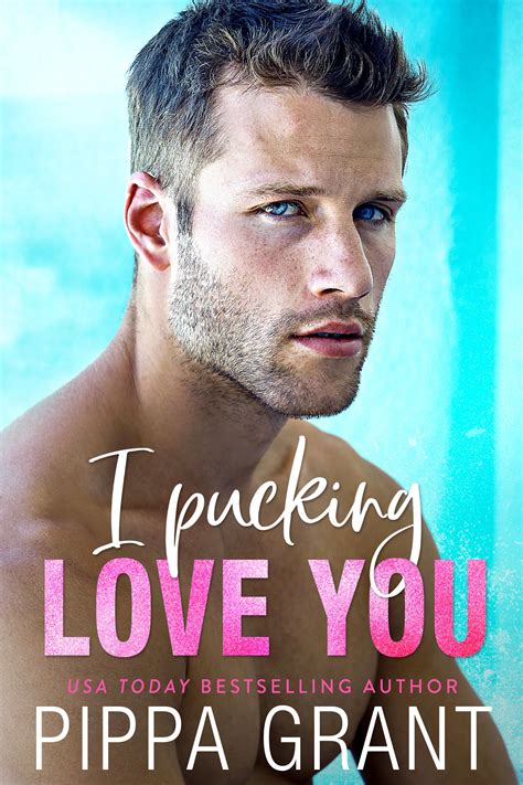 New Release And Review I Pucking Love You By Pippa Grant Story Lover