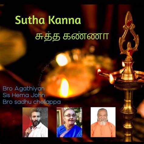 Sutha Kanna Album By Bro Agathiyan Spotify