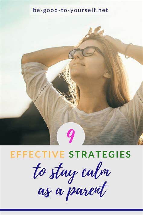 9 Effective Strategies To Stay Calm As A Parent Mindful Parenting