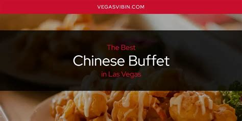 The Absolute Best Chinese Buffet In Las Vegas Updated 2024 Vegasvibin