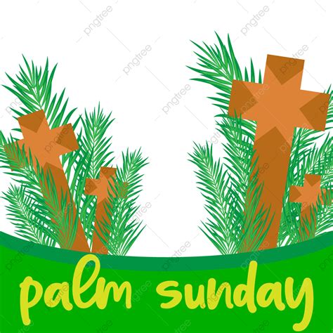 Palm Sunday Vector Hd Png Images Creative Palm Sunday Design Hosanna