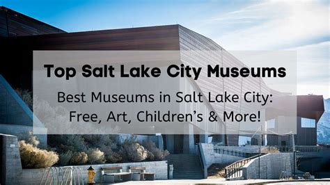 Top Salt Lake City Museums 🏛️ Best Museums In Salt Lake City Free