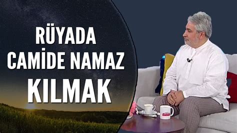 Rüyada Camide Namaz Kılmak Ne Anlama Gelir? | Mehmet Emin Kırgil - YouTube