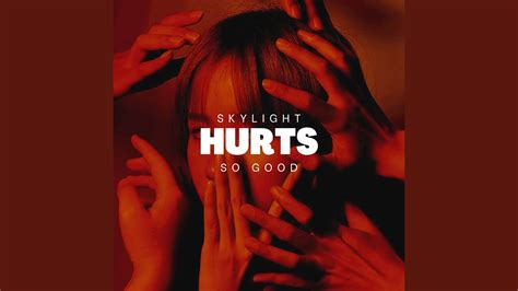 Hurts So Good Skylight Remix Youtube Music