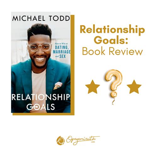 My Book Review On Mike Todds Relationship Goals Book Miketodd