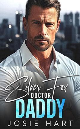 Silver Fox Doctor Daddy By Josie Hart Wild Hearts Romance