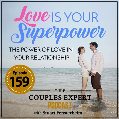 Love Is Your Superpower The Power Of Love In Your Relationship The