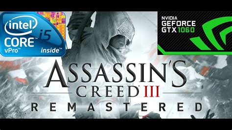 Assassins Creed Iii Remastered Gtx Gb I P Ultra