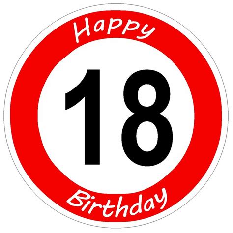 Geburtstag ist ein ganz besonderer geburtstag, denn mit ihm beginnt die volljährigkeit und. Verkehrsschild 18 Geburtstag Verkehrszeichen Straßenschild ...
