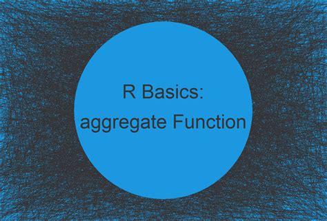 Aggregate Function In R 3 Examples How To Apply To Multiple Columns
