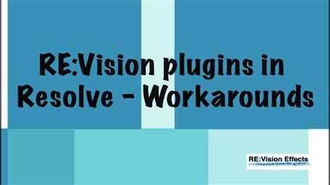 Re Vision Plugins In Resolve Workarounds Youtube