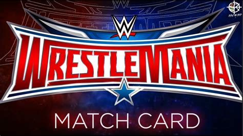 But the most talked about. Wrestlemania 32 - Match Card - YouTube