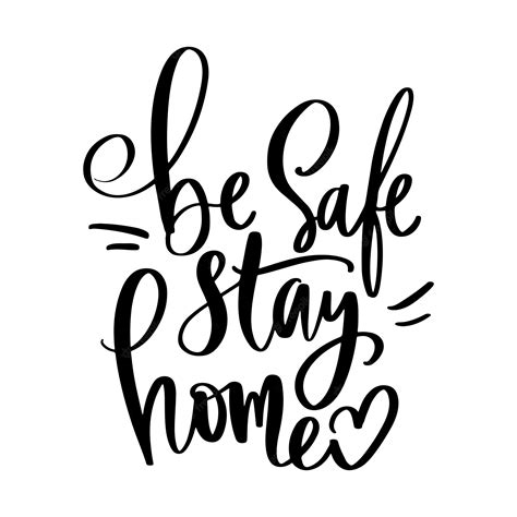 Premium Vector Be Safe Stay Home Motivation Calligraphic Quote