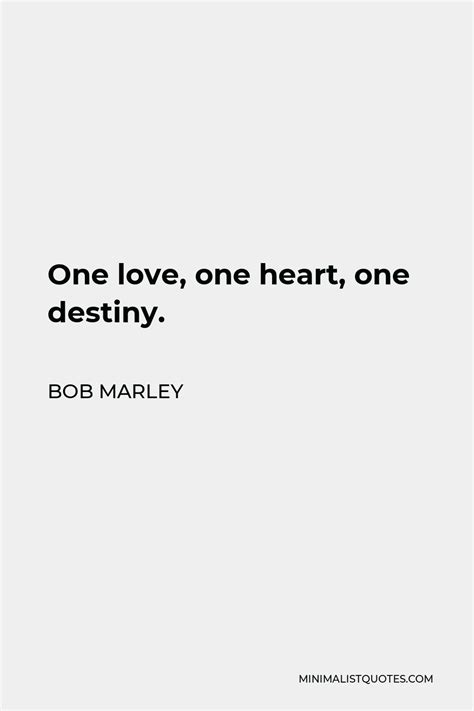 Bob Marley Quote One Love One Heart One Destiny