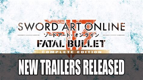 Sword Art Online Fatal Bullet Complete Edition And Dissonance Of The