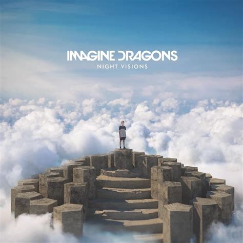 Imagine Dragons Night Visions Expanded Edition Lyrics And Tracklist