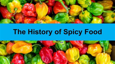 The History Of Spicy Food Science Meets Food