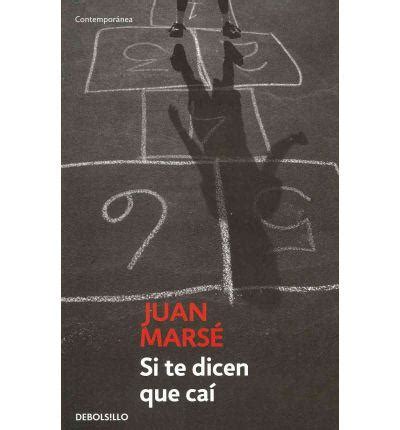 Si Te Dicen Que Cai Poche Juan Mars Achat Livre Ou Ebook Fnac