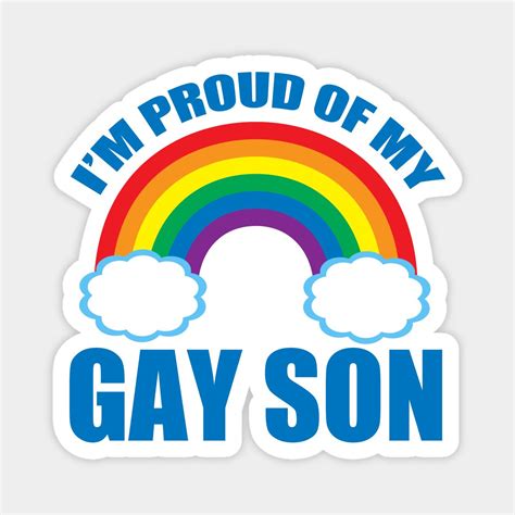 I M Proud Of My Gay Son A Cute Gay Pride Gift For An Lgbt Mom Or Dad Order This Lgbtq Rainbow
