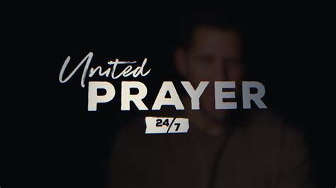 United Prayer 247 Prayer Movement Youtube