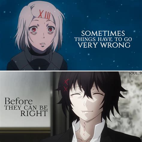 Sometimes Things Have To Go Very Wrong Before They Can Be Right Juzo