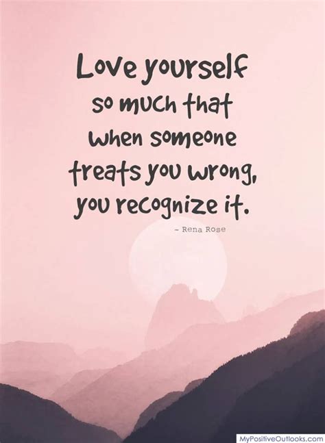 Love Yourself Enough That You Expect To Be Treated Well Wisdom Quotes Inspirational Quotes