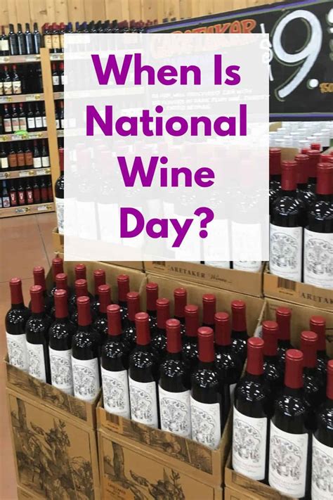National Wine Day What Is It And When 2023
