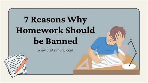 7 Reasons Why Homework Should Be Banned A Fresh Approach