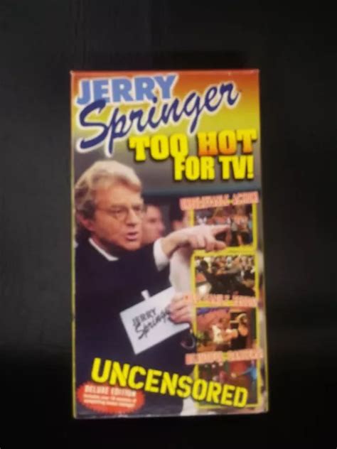 JERRY SPRINGER Too Hot For TV VHS Uncensored Hottest Talk Show In America PicClick