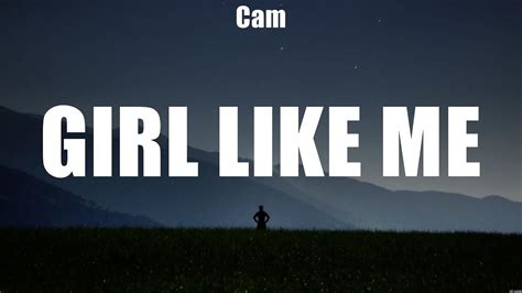 Cam Girl Like Me Lyrics Girls Gotta Know Mississippi To Me Chase It Down Youtube