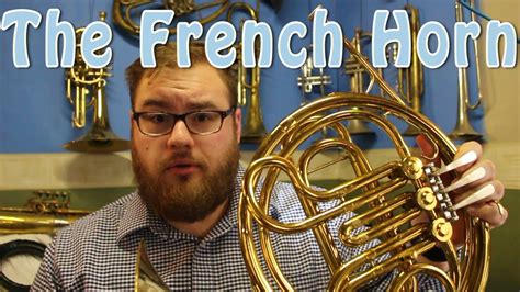 All About The French Horn Part 1 Youtube
