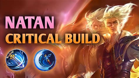 Try This Critical Build On Natan Natan Mobile Legends Youtube