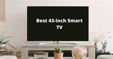 Which Is The Top Best 43 Inch Smart Tv In India Egadgetshunt