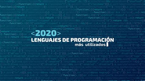 Los Lenguajes De Programación Más Populares En 2020 El Blog De Dinahosting