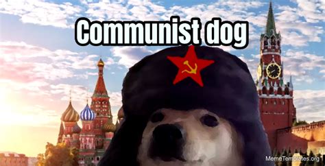 Communist Dog Meme Template