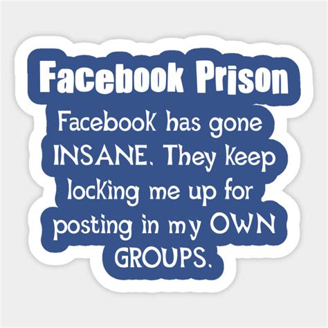 Facebook Jail Meme Facebook Jail Sticker Teepublic Facebook