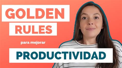 9 Reglas De Oro Para Ser Productivo Hoy Mismo Parte 2 Cata Wanderlust Youtube