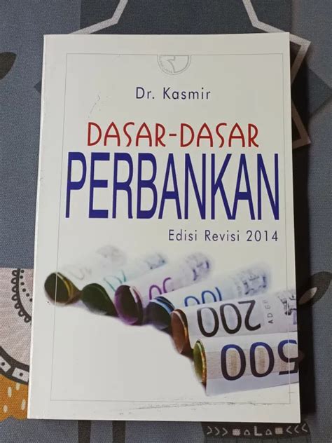 Dasar Dasar Perbankan Edisi Revisi 2014 Dr Kasmir Lazada Indonesia