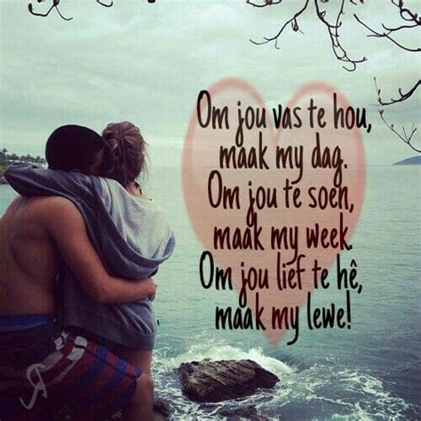 Om Jou Lief Te Hê Maak My Lewe Hug Quotes Goal Quotes Home Quotes