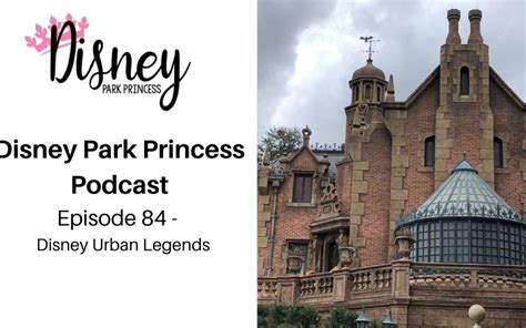 Episode 84 Disney Urban Legends Disney Park Princess