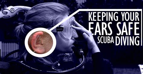Keeping Your Ears Safe While Diving Ear Equalization Basics Sdi
