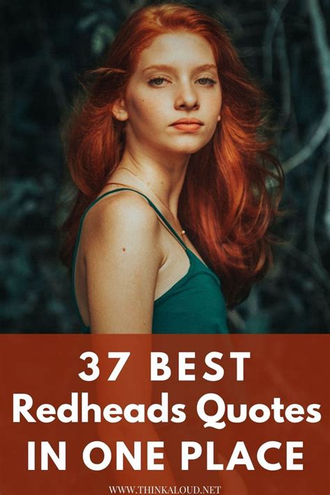 37 Best Redheads Quotes In One Place Redhead Quotes Redheads Gorgeous Redhead