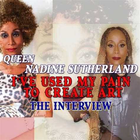 Naamloos — Queen Nadine Sutherland Ive Used My Pain To