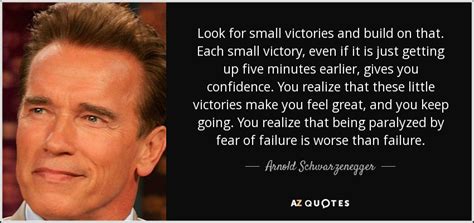 Teacher, a small hand tugged my wrist, i can't eat my lunch, complained a small asian american boy, standing. Arnold Schwarzenegger quote: Look for small victories and build on that. Each small...